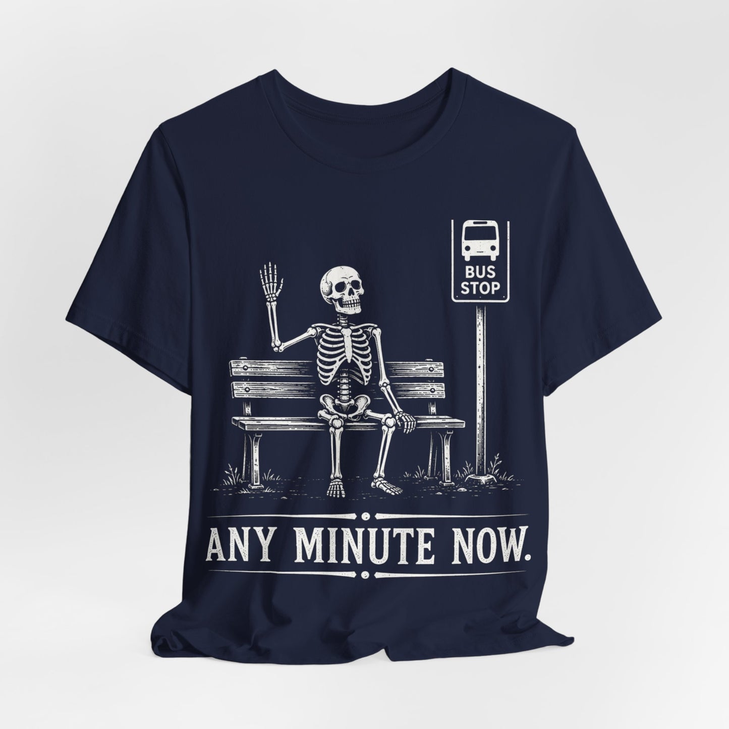 Any Minute Now. — Waiting for Anything Tee
