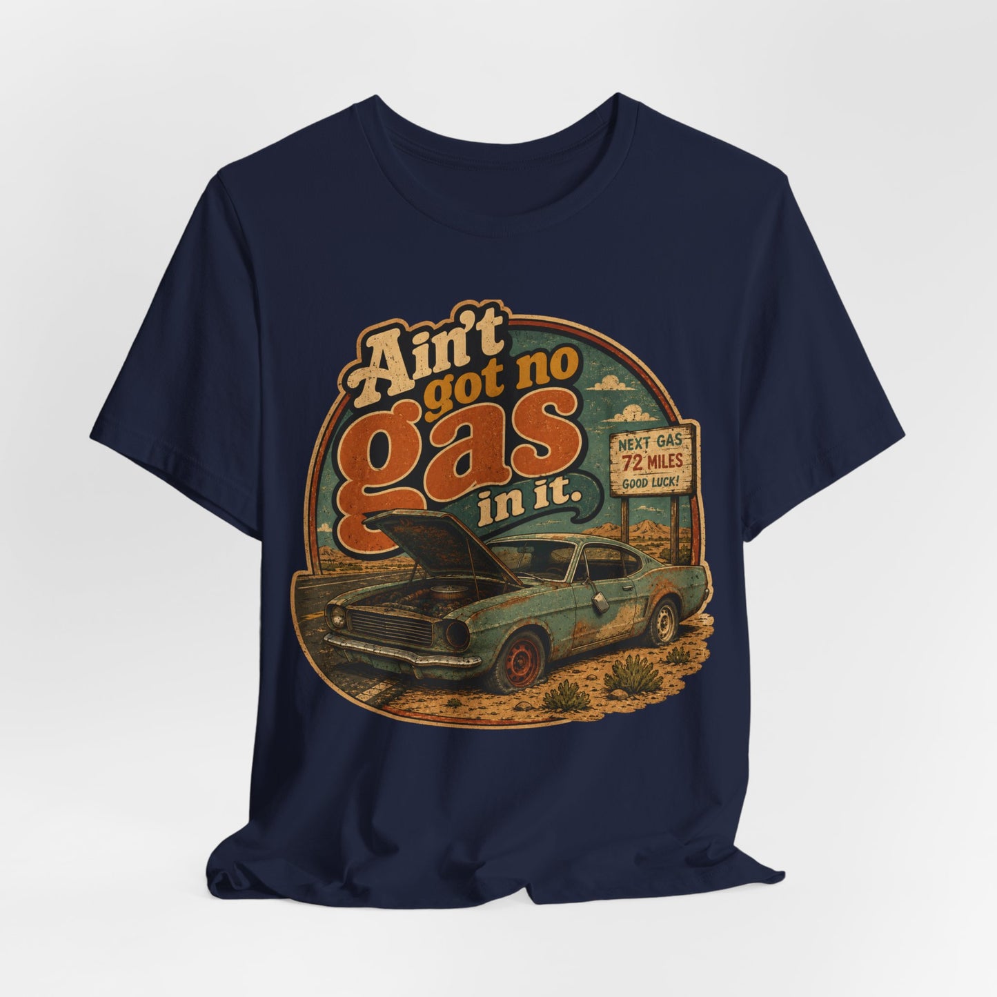 Ain't got no gas in it — Empty Gas Tank Tee