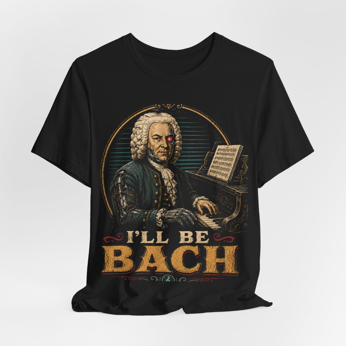 I'll Be Bach — Classic Composer Joke Tee