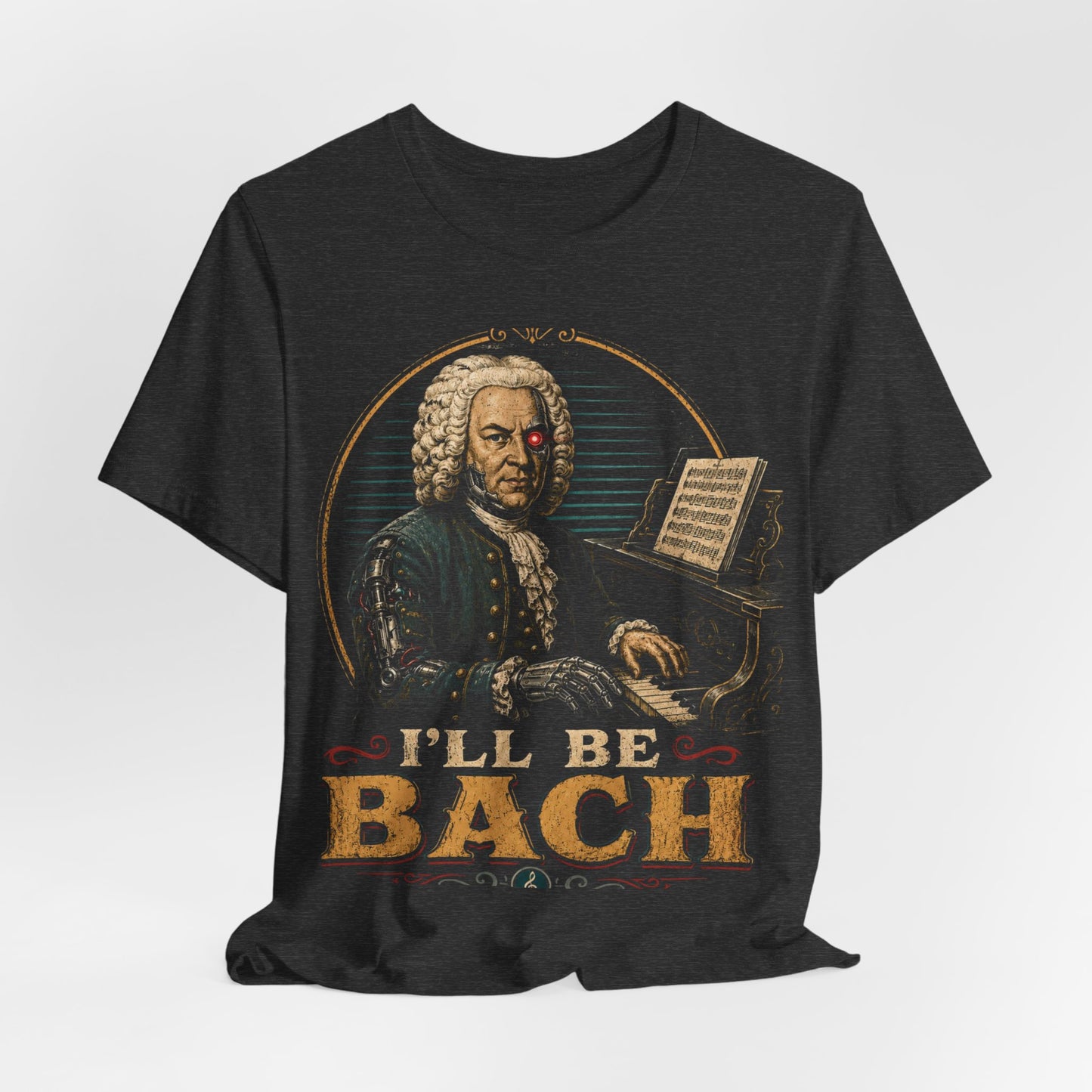 I'll Be Bach — Classic Composer Joke Tee