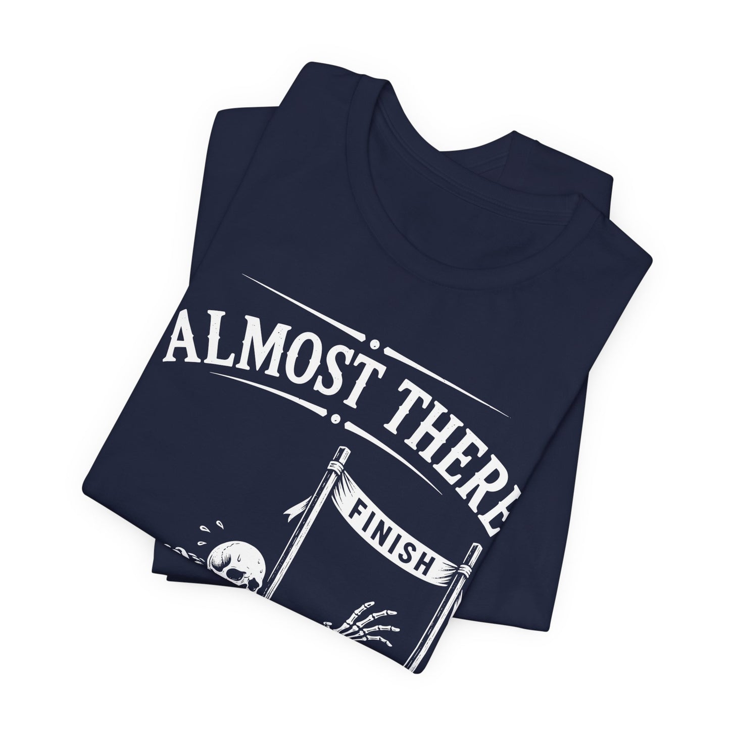 Almost There — Crawling Skeleton Tee