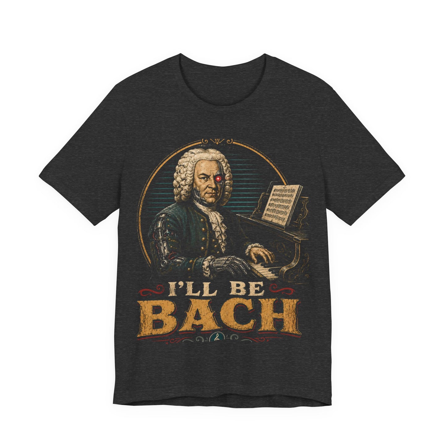 I'll Be Bach — Classic Composer Joke Tee