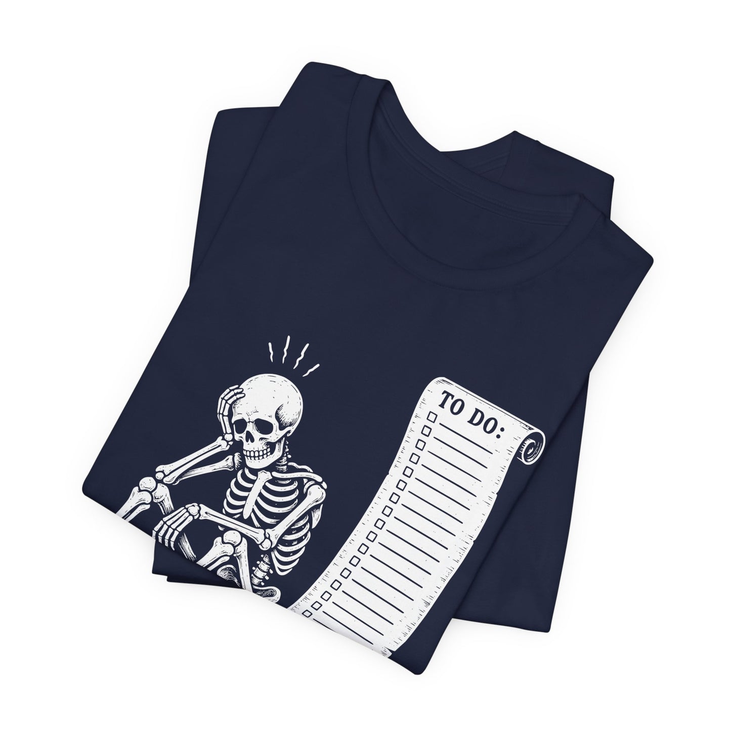I'll Get To It. — Skeleton With To Do Scroll Tee