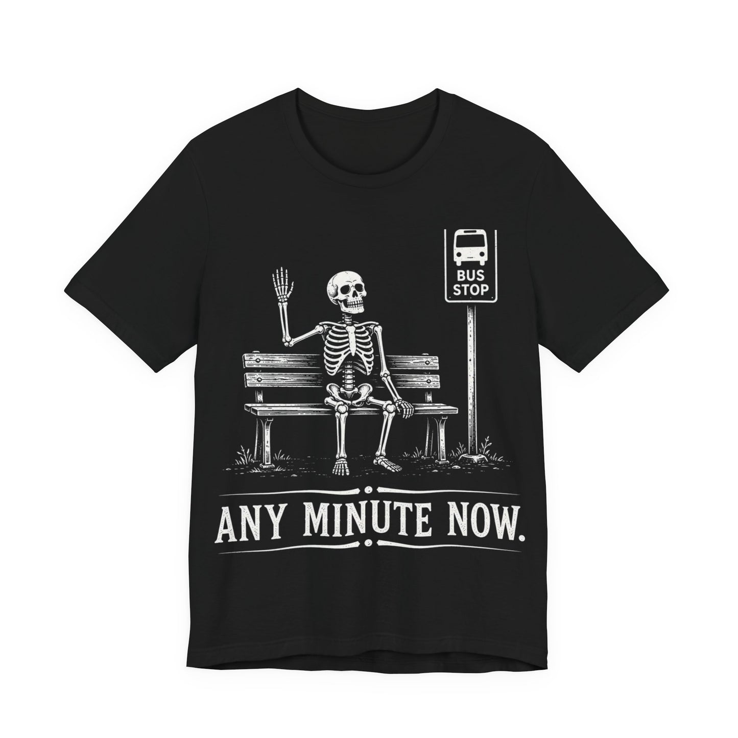 Any Minute Now. — Waiting for Anything Tee