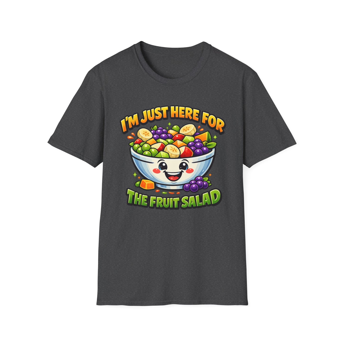 Fruit Salad Graphic T-Shirt — "I'm Just Here For The Fruit Salad" Cute Kawaii Bowl Tee