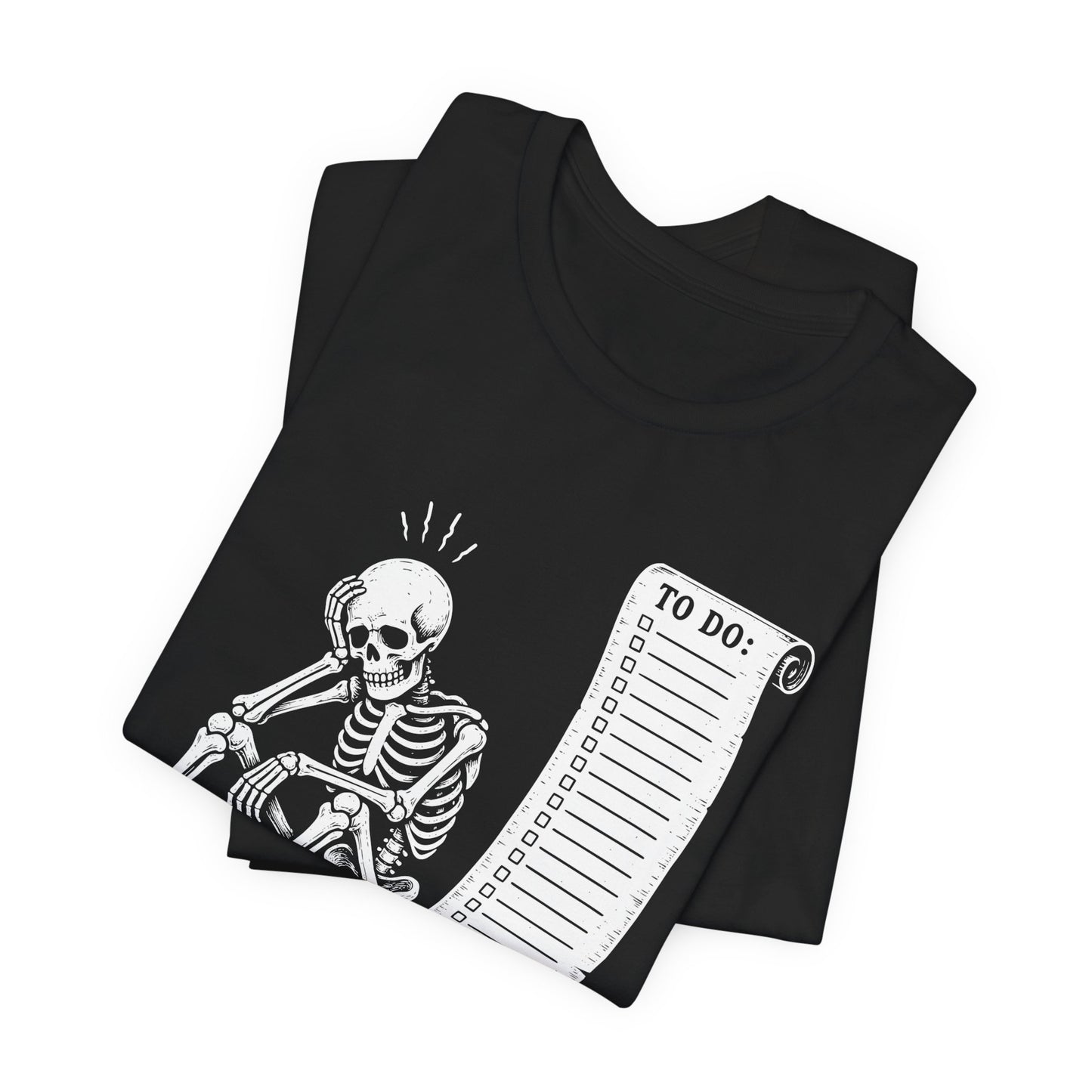 I'll Get To It. — Skeleton With To Do Scroll Tee