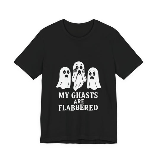 My Ghasts Are Flabbered. — Flabbergasted Ghosts Tee