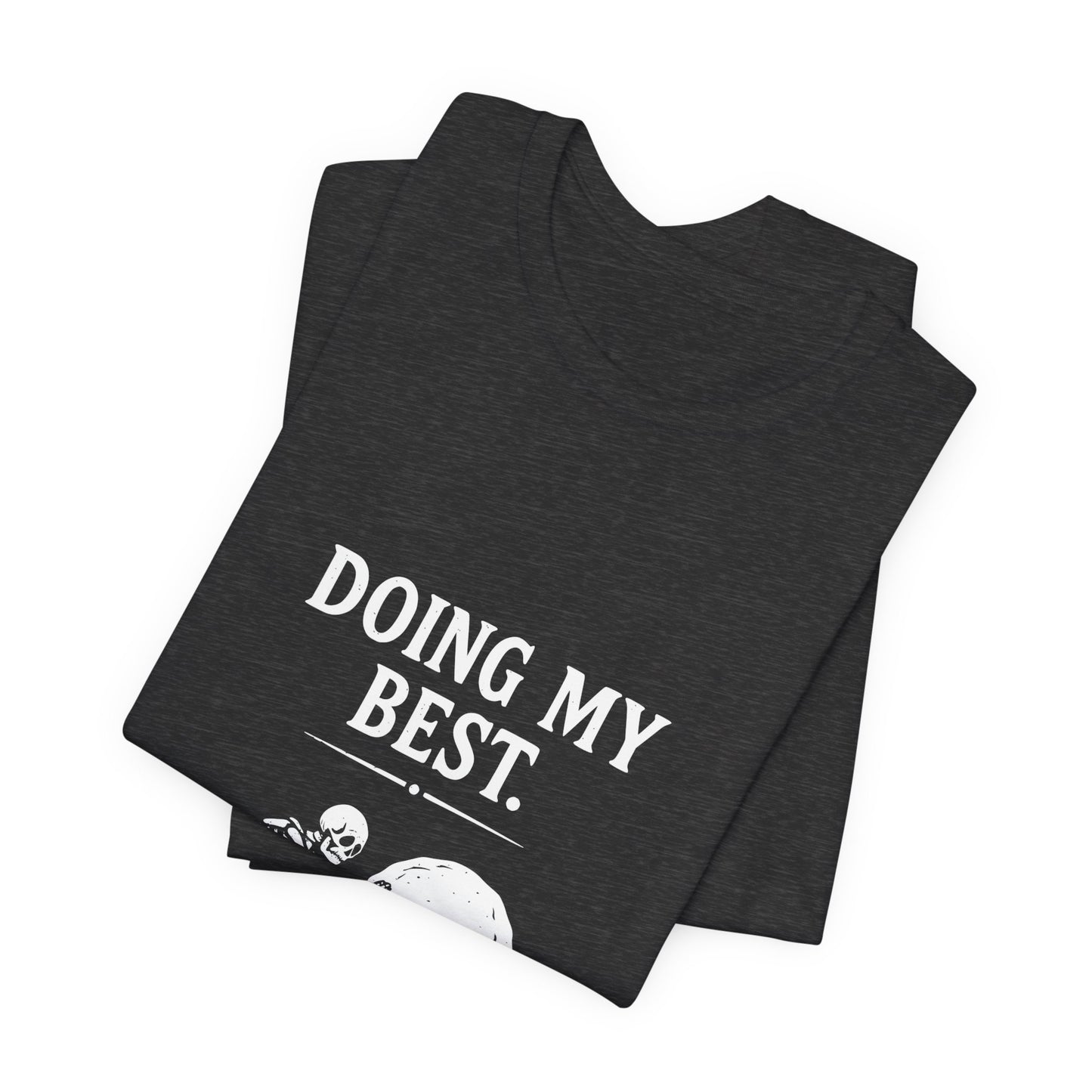 Doing My Best. — Skeleton Pushing Boulder Tee