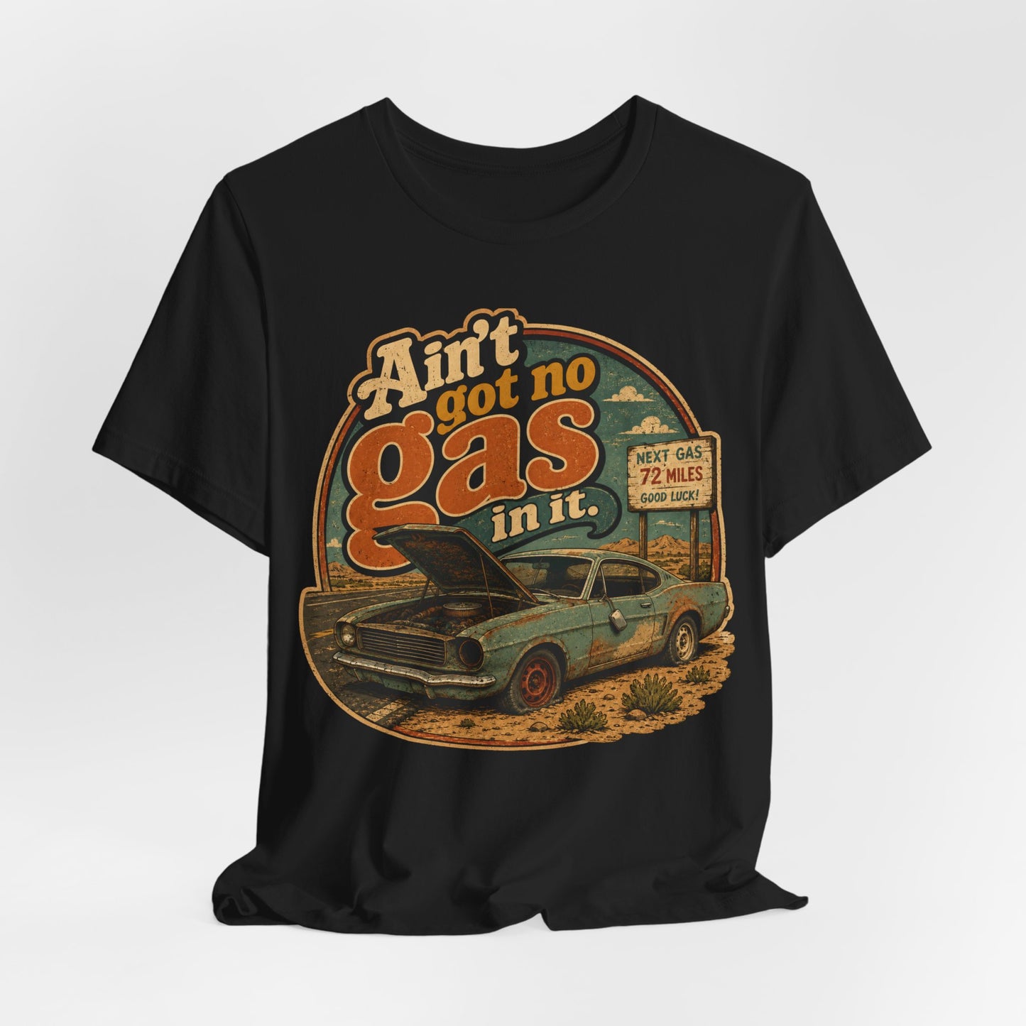 Ain't got no gas in it — Empty Gas Tank Tee