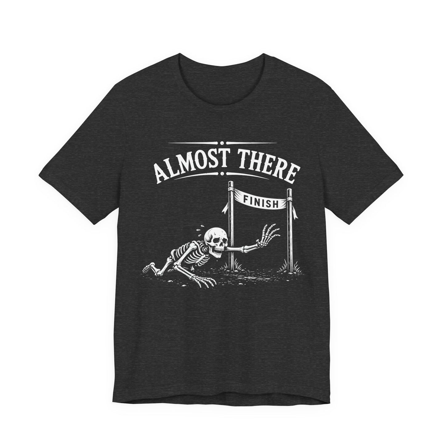 Almost There — Crawling Skeleton Tee