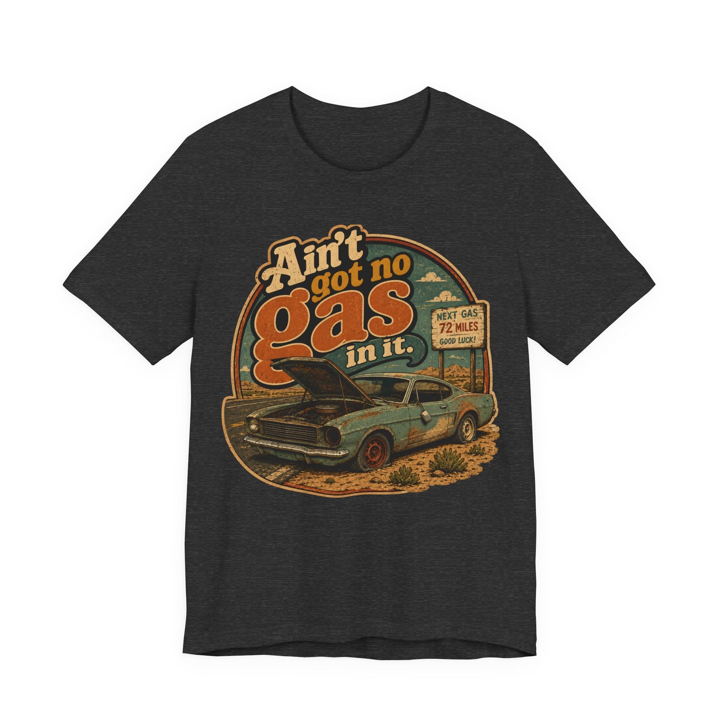 Ain't got no gas in it — Empty Gas Tank Tee