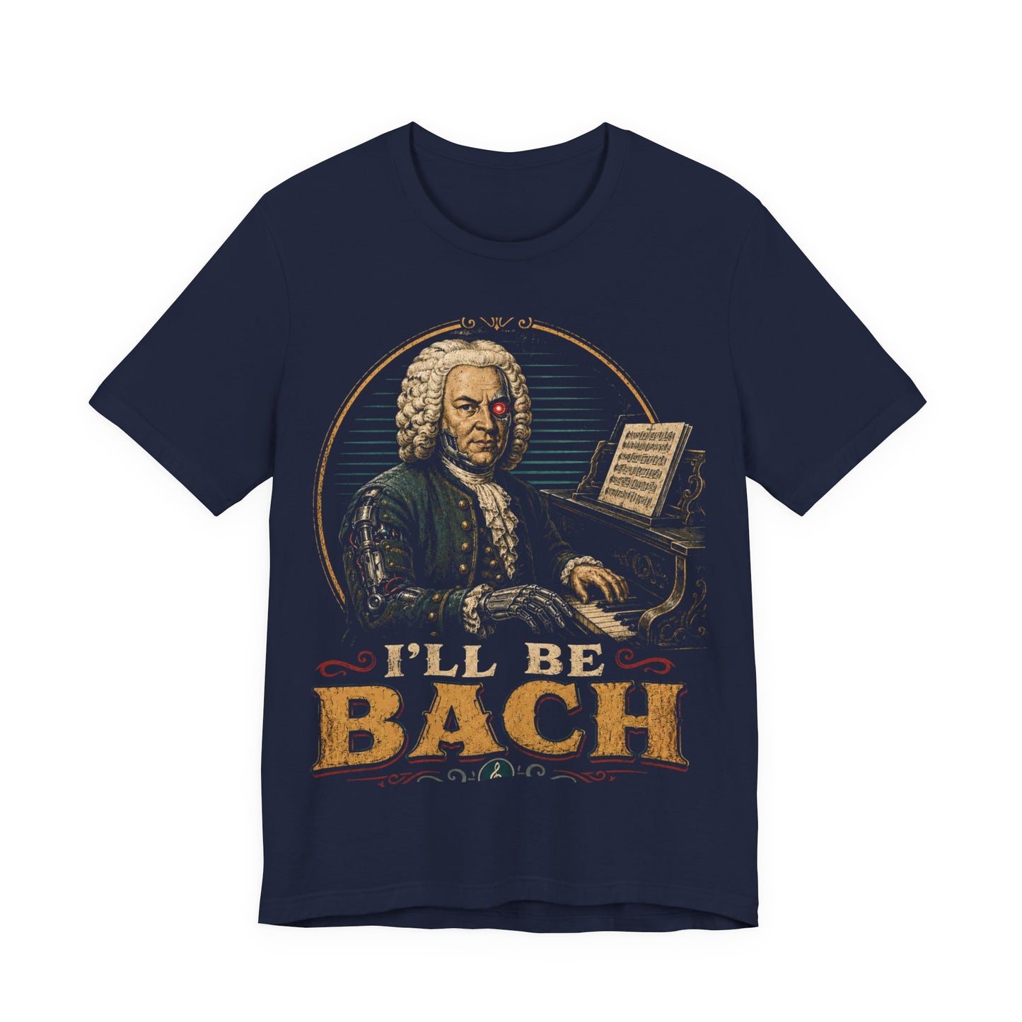 I'll Be Bach — Classic Composer Joke Tee